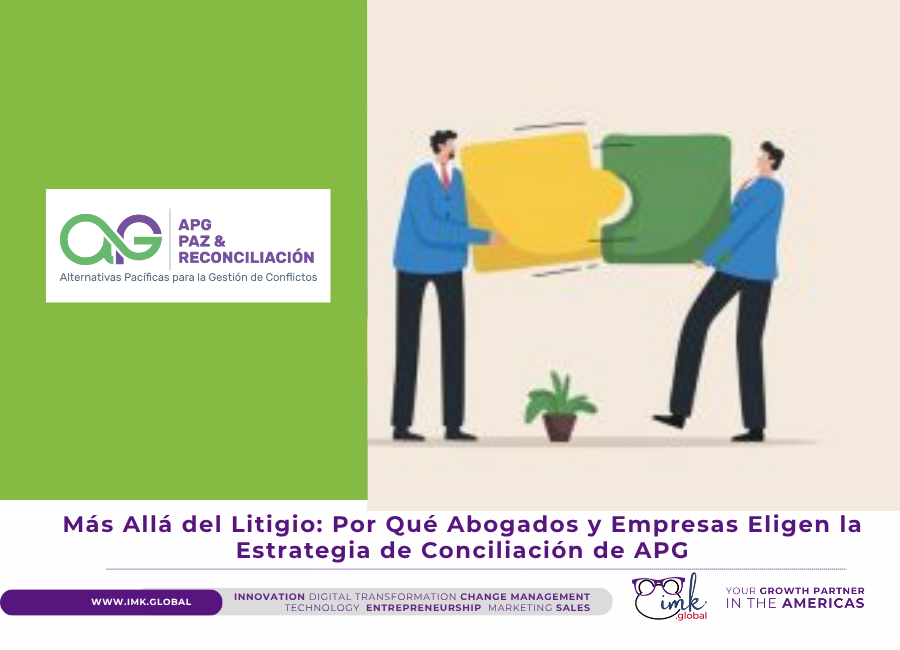 Más Allá del Litigio: Por Qué Abogados y Empresas Eligen la Estrategia de Conciliación de APG