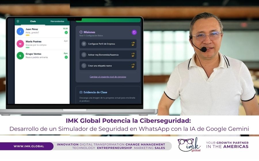 IMK Global Potencia la Ciberseguridad: Desarrollo de un Simulador de Seguridad en WhatsApp con la IA de Google Gemini