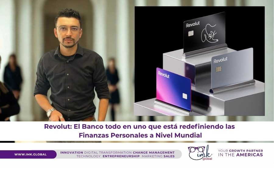 Revolut: El Banco todo en uno que está redefiniendo las Finanzas Personales a Nivel